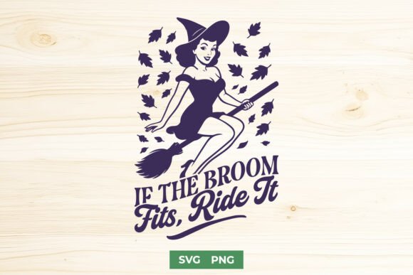 If the Broom Fits Ride It Pinup SVG PNG Review