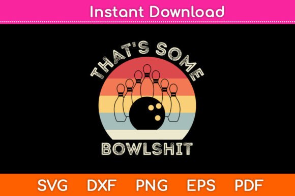 That S Some Bowlshit Retro Bowling Lover